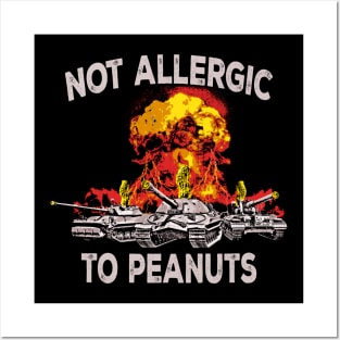 Not Allergic To Peanuts Posters and Art